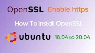 How to Install OpenSSL  Enable Https on Ubuntu 1804  2004 [upl. by Krauss137]