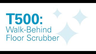 T500 WalkBehind Scrubber  Product Overview  Tennant Company [upl. by Blane]