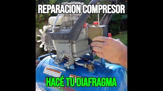 REPARAR UN COMPRESOR DE AIRE SIN REPUESTOS DE DIAFRAGMA [upl. by Nnarual888]