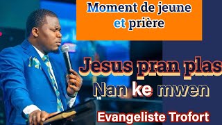 Moment de jeune et de prière  Evangelste Trofort [upl. by Genovera]