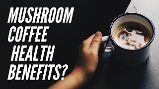 Four Sigmatic Mushroom Coffee  Health Benefits [upl. by Libbey677]