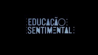 Educazione Sentimentale trailer [upl. by Callum]