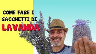 COME SECCARE LA LAVANDA E FARNE DEI SACCHETTI PROFUMATI ANTITARMICI [upl. by Eiramlatsyrk486]