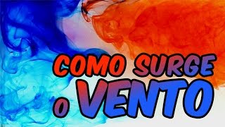 DE ONDE VEM O VENTO Aprenda com uma EXPERIÊNCIA [upl. by Orabla98]