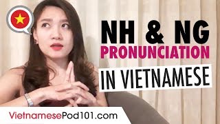 Vietnamese Pronunciation NH amp NG [upl. by Nekal]