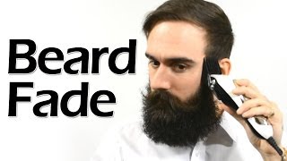 How to Fade Your Beard for Added Style Points [upl. by Eilrahc]