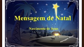 Mensagem de Natal  Nascimento de Jesus [upl. by Ahcila617]