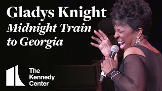 Gladys Knight  quotMidnight Train to Georgiaquot  LIVE at The Kennedy Center [upl. by Madaras78]