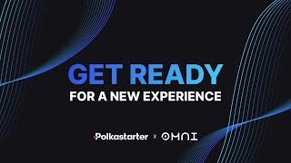 Polkastarter x Omni Network A New Experience [upl. by Atte759]