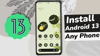 How To Install Android 13 On Any SmartPhone [upl. by Atil]