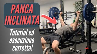 PANCA INCLINATA  Tutorial ed esecuzione corretta [upl. by Idnew]