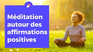 Méditation du matin – Affirmations positives 15 min [upl. by Vivian]