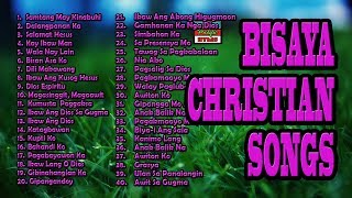 Bisaya Christian Songs With Lyrics Non Stop 2019 Collection [upl. by Marguerie]