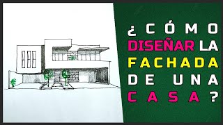 ¿CÓMO DISEÑAR LA FACHADA DE UNA CASA  PRINCIPIOS DE DISEÑO [upl. by Flita]