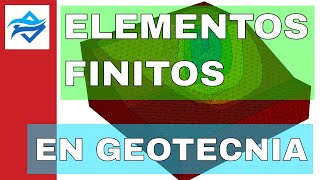 🔴 Elementos Finitos en Geotecnia  Introducción  PARTE I TEORIA [upl. by Quartis67]