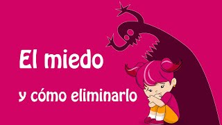 El miedo y cómo eliminarlo [upl. by Noruq]