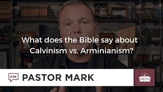 What does the Bible say about Calvinism vs Arminianism [upl. by Rigdon755]