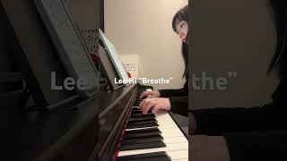 Lee Hi “Breathe” Piano Cover [upl. by Eyllom]