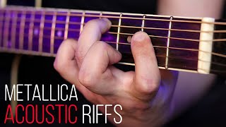 Top 10 Metallica Acoustic Riffs [upl. by Klaus102]