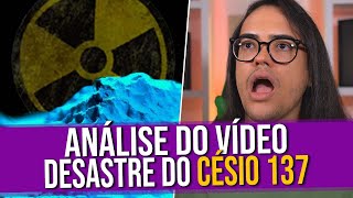 Análise do Vídeo O Desastre do Césio 137 [upl. by Llennoj345]