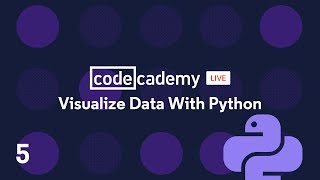 Codecademy Live Visualize Data with Python 5 [upl. by Naman]