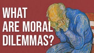 What are Moral Dilemmas [upl. by Acey800]