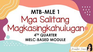 GRADE 1  4TH QUARTER  MGA SALITANG MAGKASINGKAHULUGAN  MTBBLE  MELCBASED MODULE [upl. by Madea]