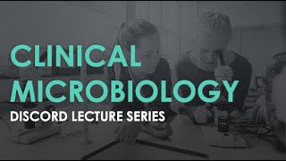 Intro to Clinical Microbiology Lecture 1 [upl. by Seraphim]