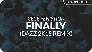 CeCe Peniston  Finally DAZZ 2k15 Remix [upl. by Rother134]