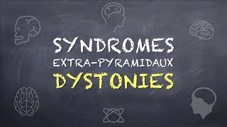 Syndromes ExtraPyramidaux  Dystonies [upl. by Anikas]