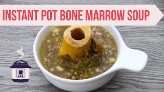 Instant Pot Beef Bone Marrow Soup  Grandmas recipe Nutritious Soup for Bone Health [upl. by Rego]