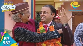 Taarak Mehta Ka Ooltah Chashmah  Episode 582  Full Episode [upl. by Ojibbob52]