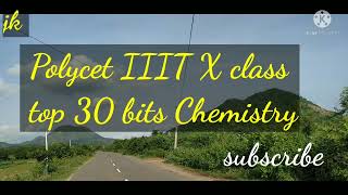 Chemistry top 30 bits for Polycet IIIT X class student exams [upl. by Sladen52]