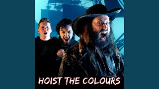 Hoist The Colours [upl. by Selia]