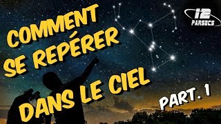 Comment se repérer dans le ciel  Partie 1 [upl. by Buttaro303]