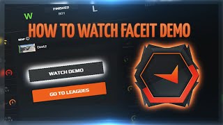 HOW TO WATCH FACEIT DEMO CSGO [upl. by Terina]