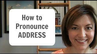 How to Pronounce ADDRESS  American English Heteronym Pronunciation Lesson [upl. by Ardenia]