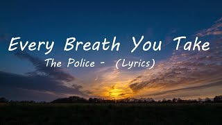 The Police Every Breath You Take Lyrics [upl. by Nelly]