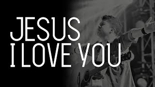 GMS Live  Jesus I Love You Official GMS Live [upl. by Maxie26]