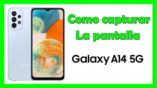 Como hacer captura de pantalla en Samsung A14 5G screenshot [upl. by Arline]