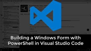 Building Windows Forms in Visual Studio Code with PowerShell [upl. by Zitvaa]