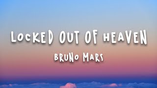 Locked Out Of Heaven  Bruno Mars Lyrics [upl. by Ramsden950]