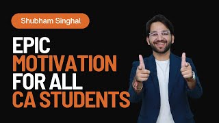 🔥 Epic Motivation for CA Students By CA Shubham Singhal AIR 4  Vsmart Academy [upl. by Gastineau]