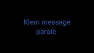 KLEM  message parole [upl. by Dinah]