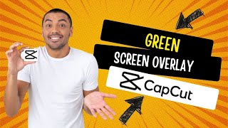 How To Use The Green Screen Overlay In CapCut [upl. by Placeeda678]