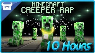 MINECRAFT CREEPER RAP  Dan Bull 10 Hours [upl. by Hgielyak841]