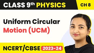 Uniform Circular Motion UCM  Motion  Class 9 Physics [upl. by Anileba]