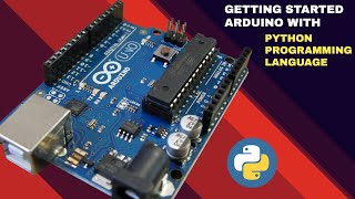 Getting Started With ARDUINO UNO With Python Language  All In One Code [upl. by Neufer]