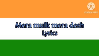 Mera mulk mera desh Lyrics [upl. by Kenton369]