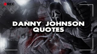 Danny Johnson GhostFace Quotes [upl. by Regni]